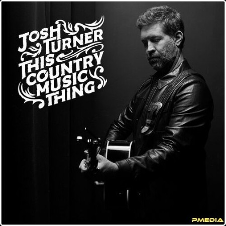 Josh Turner - This Country Music Thing (2024) Mp3 320kbps  9a30963eec6c5f485c932dacef70ae4d