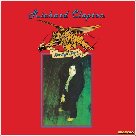 Richard Clapton - Goodbye Tiger  (2024 Remaster) (2024) [24Bit-44 1kHz] FLAC  2ebe074be50fd331881e491564e4687b