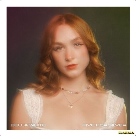 Bella White - Five For Silver (2024) [24Bit-96kHz] FLAC  0799ec8cca749fa1a608fa78dd298381