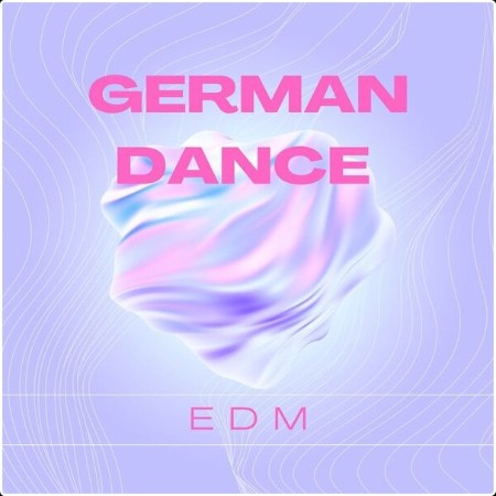 Various Artists - German Dance - EDM (2024) Mp3 320kbps  Cea8b11fc71c501fbdc7ca0a3adf4e85