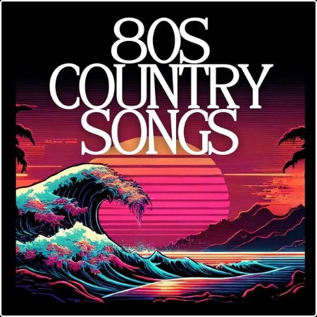 Various Artists - 80s Country Songs (2024) Mp3 320kbps  6c1bc6846d626e2771224f419b013f8f