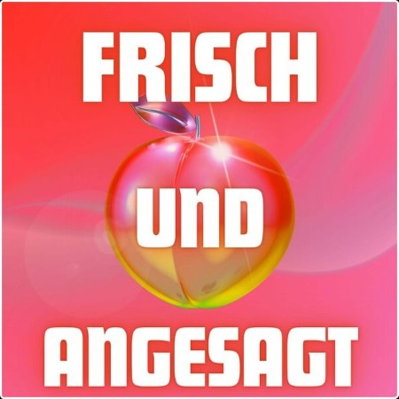 Various Artists - Frisch und Angesagt (2024) Mp3 320kbps  2826d65f79f8a3d1da6476fdcbf094a3