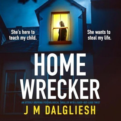 Homewrecker by J M Dalgliesh (Audiobook)