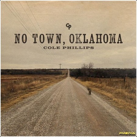 Cole Phillips - No Town Oklahoma (2024) [24Bit-48kHz] FLAC  C509c87848241f5000fa71df56a082bc