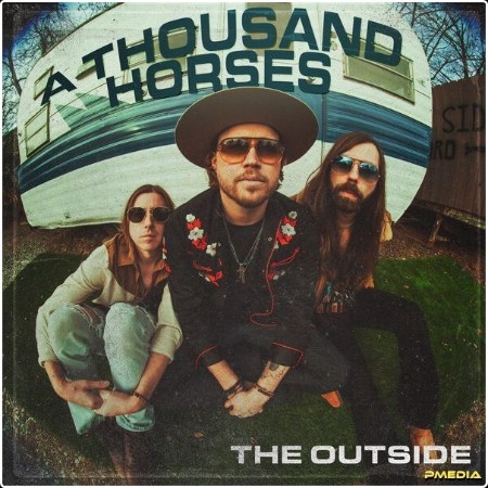 A Thousand Horses - The Outside (2024) [24Bit-48kHz] FLAC  D777eef9543d1f7ebf7c05772357f1bf