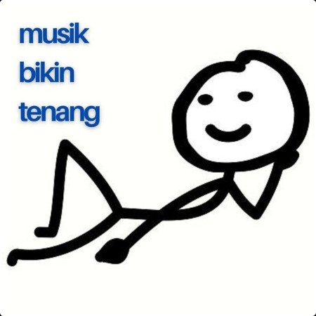 Various Artists - musik bikin tenang (2024) Mp3 320kbps  5b6e532eb73c5ce3f514f01a2ef446c6