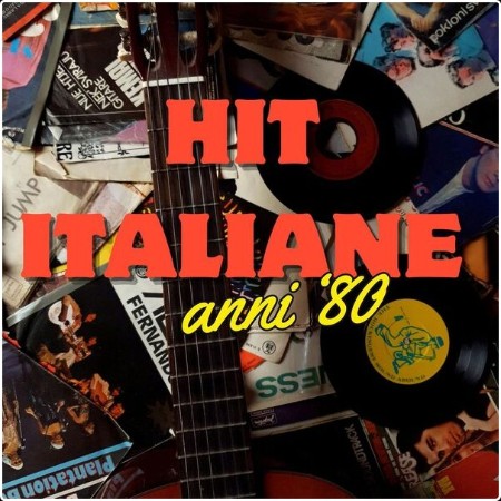 Various Artists - Hit Italiane Anni 80 (2024) Mp3 320kbps  3c62e2b00ffae620d703ccee1b3246f6