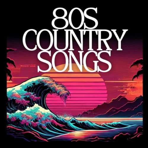 80s Country Songs (2024)