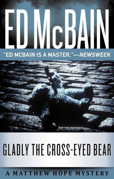 Gladly the Cross-Eyed Bear - Ed McBain 39cc0db139bde2ca00e17594f873921a