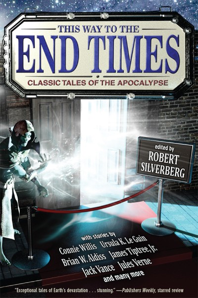 This Way to the End Times: Classic Tales of the Apocalypse - Robert Silverberg  9c8c3d1c5c505d544f28145e5c7ba536