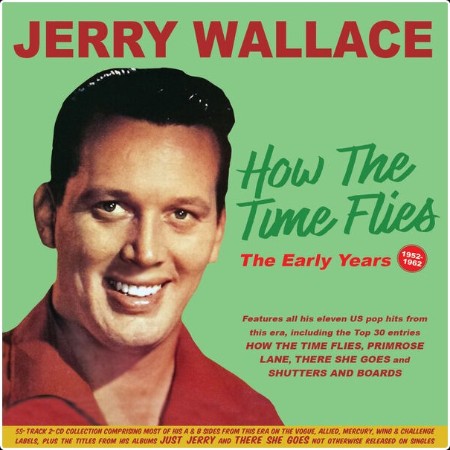 Jerry Wallace - How The Time Flies The Early Years 1952-62 (2024) FLAC  10bee40df2bcc22b5026b32ec6e9bc5b