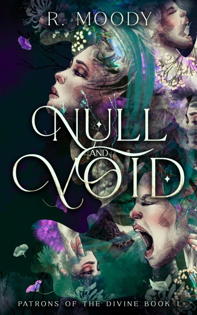 Null & Void: A Dark Romantic Fantasy full of feminine rage. - R Moody