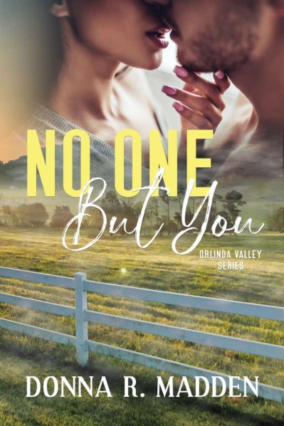 No One But You - Donna R. Madden 0cf8025afe7824642dd13351d7a02a75