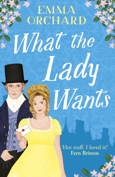 What the Lady Wants: A BRAND NEW spicy regency romance for fans of Bridgerton for ... A6def4c0d1f04d3737351f603a3372a4