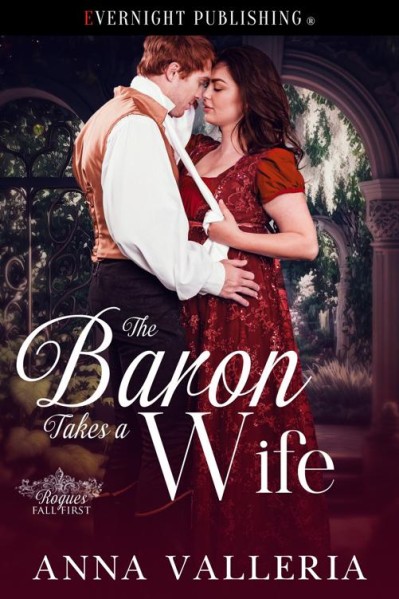 The Baron Takes a Wife - Anna Valleria