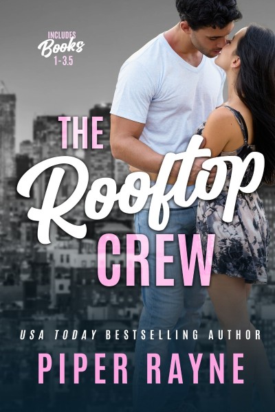 The Rooftop Crew: Books 1 - 3.5 - Piper Rayne