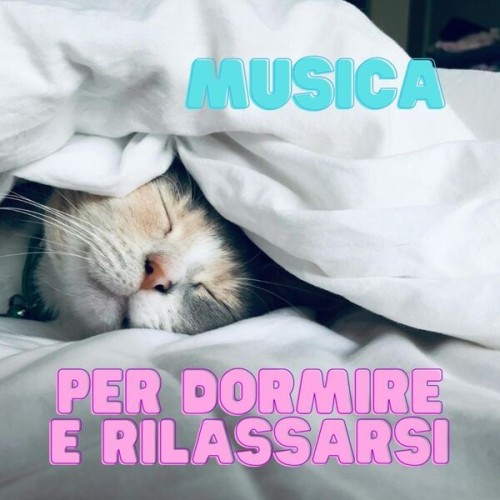 Musica per dormire e rilassarsi (2024)