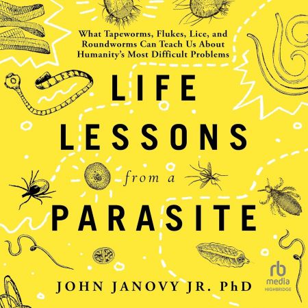 Life Lessons from a Parasite [Audiobook]