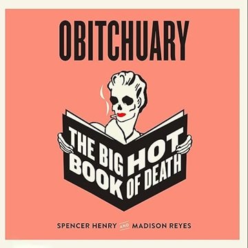 Obitchuary: The Big Hot Book of Death [Audiobook]