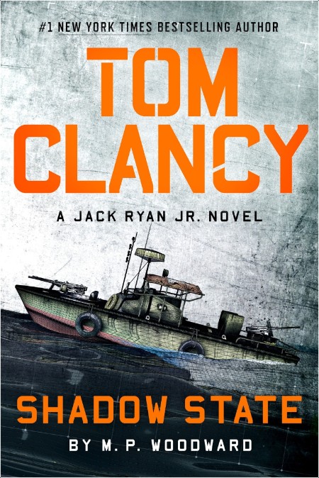 Tom Clancy Shadow State, Jack Ryan Jr  (12) by M  P  Woodward