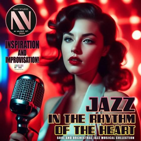 VA | Jazz In The Rhythm Of The Heart 2024 год Скачать Онлайн в Mp3 (Бесплатно)