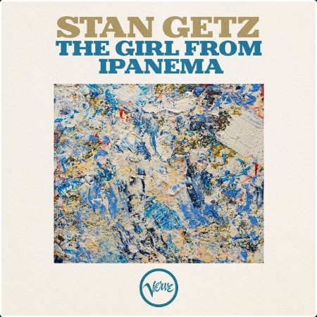 Stan Getz - The Girl From Ipanema (2024) FLAC  Eb76b70b038686dcfee6620781479b01