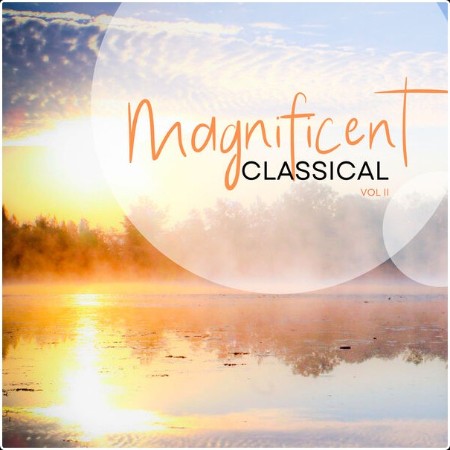 Johann Sebastian Bach - Magnificent Classical Vol  II (2024) Mp3 320kbps  518a5b32fc316b2e2369857c24946448