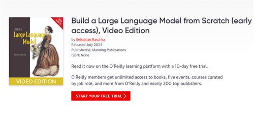 Build a Large Language Model from Scratch (early access), Video Edition