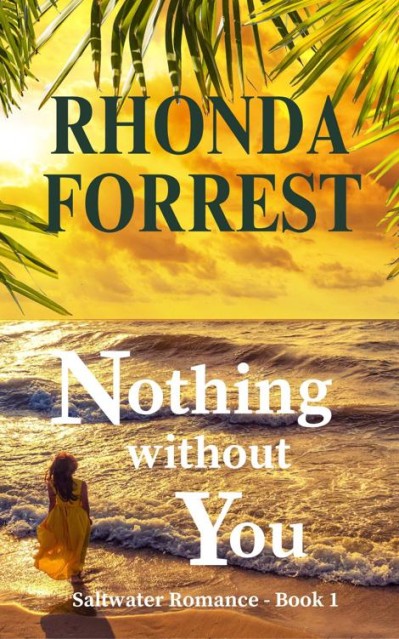 Nothing Without You - Rhonda Forrest D3aacf494248b773360ecd868401d07e