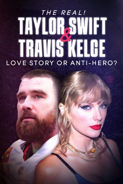 The Real Taylor Swift And Travis Kelce - Love Story Or Anti-Hero (2024) 1080p WEBRip-LAMA B5c36871a19a11a9d05a778384bd9de8