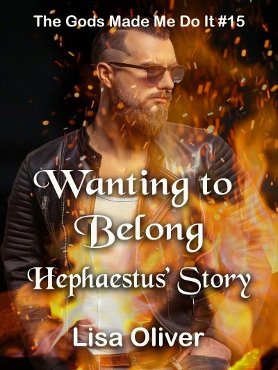 Wanting to Belong: Hephaestus' Story - Lisa Oliver 255ccb00d0fd371d7fd78a526a4e37f1