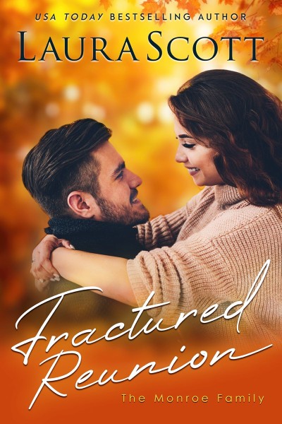 Fractured Reunion - Laura Scott 1bd00682fb3729cb1c2bf706e59e9201