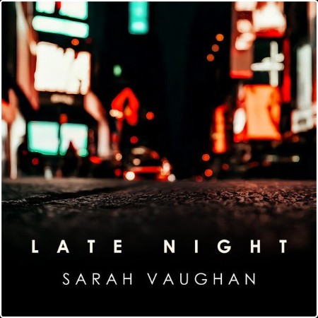 Sarah Vaughan - Late Night Sarah Vaughan (2024) FLAC  E7666a990ebd2a8b035f853b199c6203