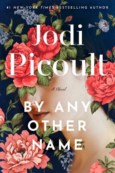 By Any Other Name: A Novel - Jodi Picoult 5ce192ab844fb5e166774d9a28691807