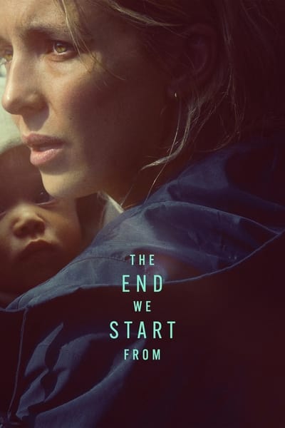 The End We Start From (2023) 1080p AMZN WEB-DL DDP5 1 H 264-FLUX 6784b19db4124ff0cf4f08fc07c0111f