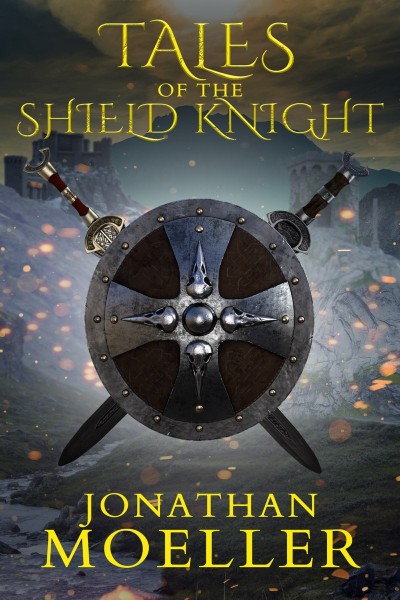 Tales of the Shield Knight - Jonathan Moeller 581cce8b5a26083e3f0d26bb33ffe743