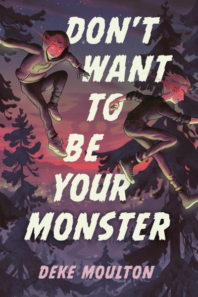 Don't Want to Be Your Monster - Deke Moulton 655a3c4c1b53e22832535cd280f5e565