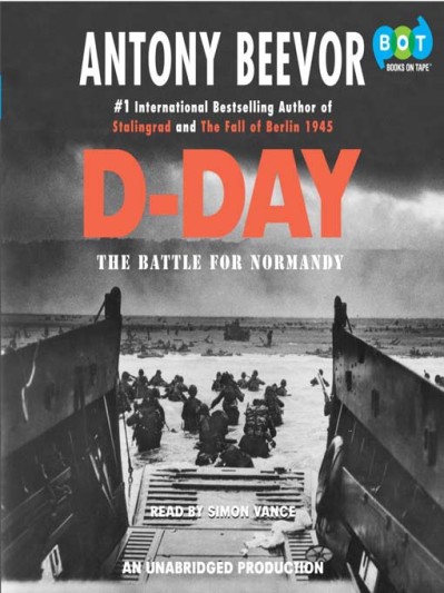 D-Day: The Battle for Normandy - Antony Beevor Cb76b7b271774c04a34287ed21881d66