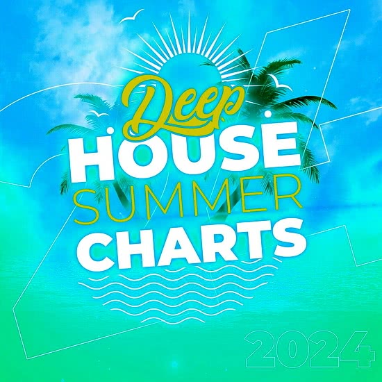 Deep House Summer Charts 2024