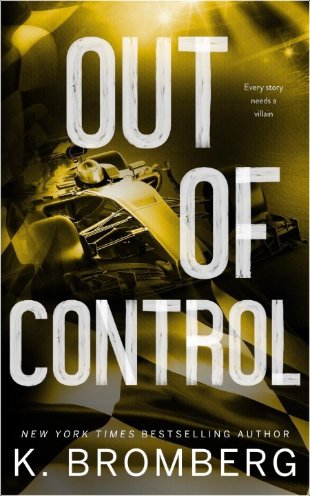 Out of Control, Full Throttle (04) by K  Bromberg 