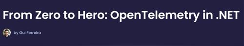 Dometrain – From Zero to Hero OpenTelemetry in .NET