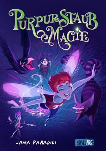 Jana Paradigi - Purpurstaub Magie: Ein spannender Fantasy-Roman f&uuml;r Kinder und Jugendliche ab 10 - 12 Jahren, voller Feen, sprechender Tiere, Magie und Abenteuer