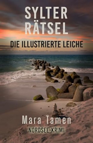 Mara Tamen - Sylter R&auml;tsel: Die illustrierte Leiche (Sina Marten ermittelt 10)