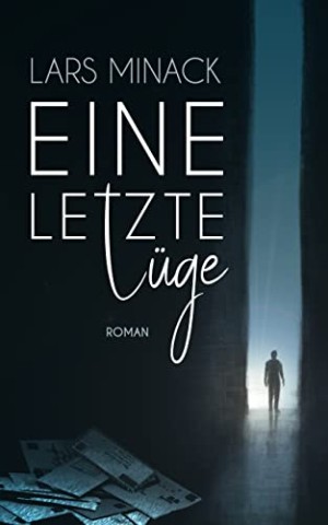 Cover: Lars Minack - Eine letzte L&uuml;ge