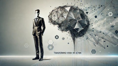 Generative Ai Leadership: Transforming Vision Into  Action