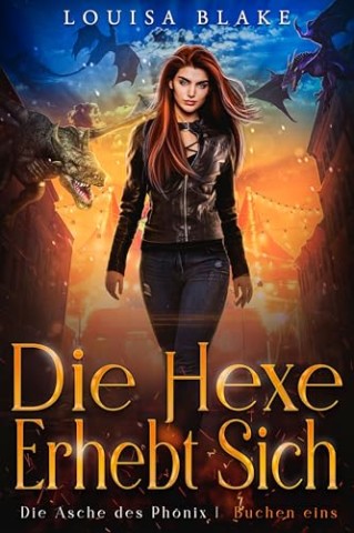 Louisa Blake - Die Hexe erhebt sich