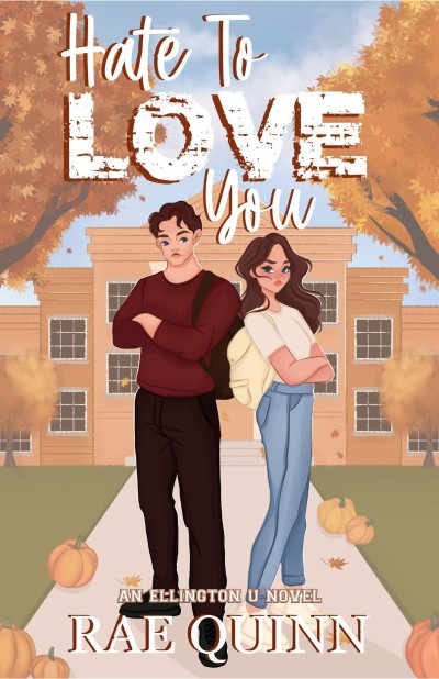 Hate To Love You: An Ellington U Novel - Rae Quinn 87af6a4eb4c09cfdafab5234e7386b5f