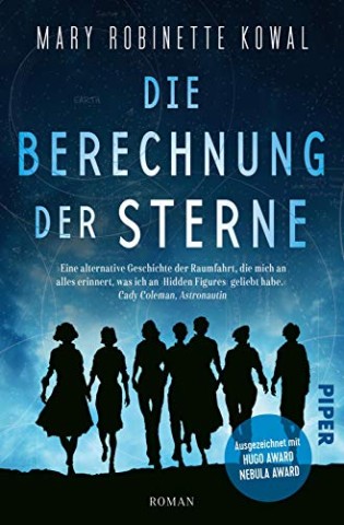 Cover: Mary Robinette Kowal - Lady Astronaut 1 - Die Berechnung der Sterne