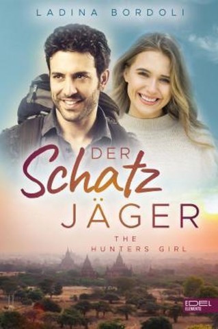 Cover: Ladina Bordoli - Der Schatzj&auml;ger: The Hunters Girl