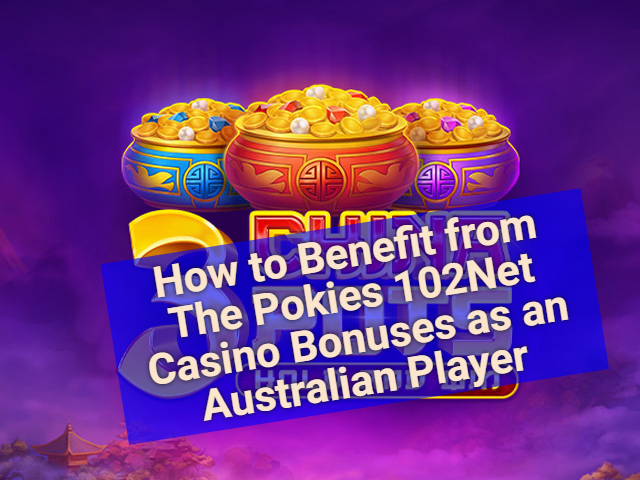 Australia’s Top Methods for Depositing and Withdrawing at The Pokies102Net Casino